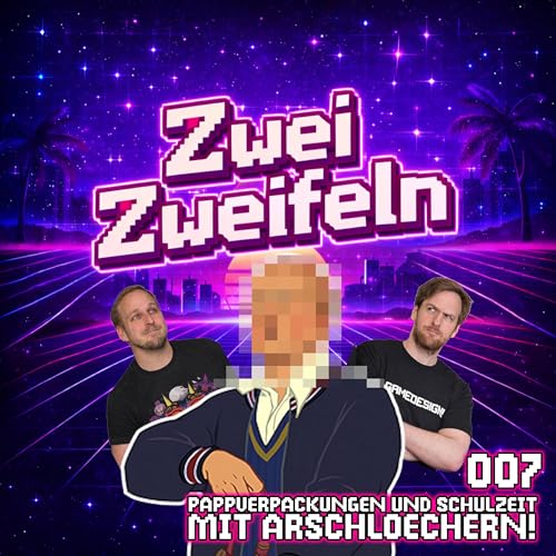 007 - Pappverpackungen und Schulzeit mit Arschl&ouml;chern!