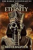 The River of Eternity: Book 1 of The Harem Conspiracy, A Novel of Ancient Egypt (ancient historical fiction)