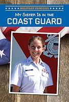 My Sister Is in the Coast Guard 1508144443 Book Cover