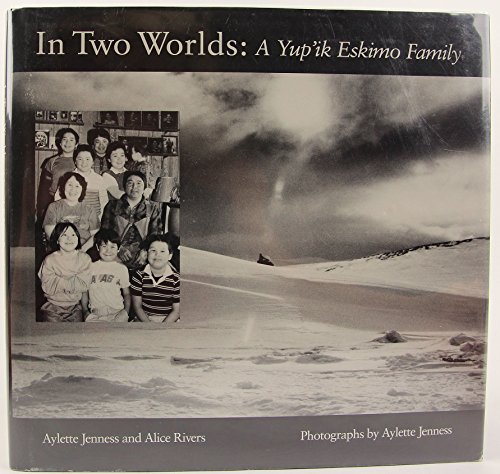 In Two Worlds: A Yup'Ik Eskimo Family 0395427975 Book Cover