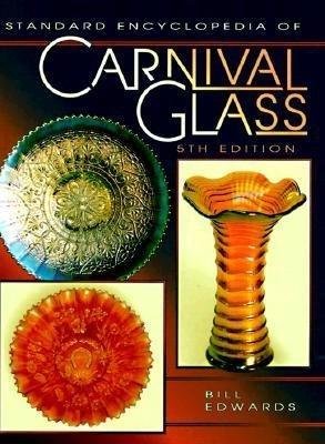 Standard Encyclopedia of Carnival Glass Price Guide Standard Encyclopedia of Carnival Glass Price Guide