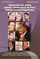 MEMORIAS DEL EXILIO POLITICO VENEZOLANO EN PERU. HABLAN SUS PROTAGONISTAS 9806933923 Book Cover