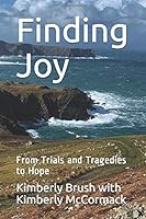Finding Joy: From Trials and Tragedies to Hope 1695034708 Book Cover