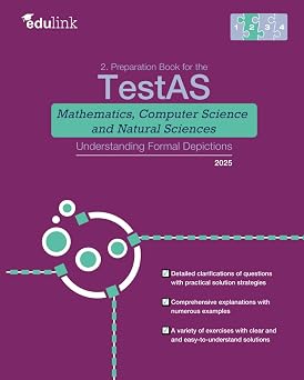 2. Preparation Book for the TestAS Mathematics, Computer Science and Natural Sciences Understanding Formal Depictions Preparation Book for the TestAS ... Computer Science and Natural Sciences 2025