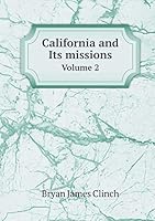 California and Its missions Volume 2 551930839X Book Cover