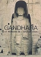 Gandhara: La Rencontre D'apollon Et De Bouddha 2843232430 Book Cover