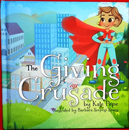 The Giving Crusade 0989481409 Book Cover