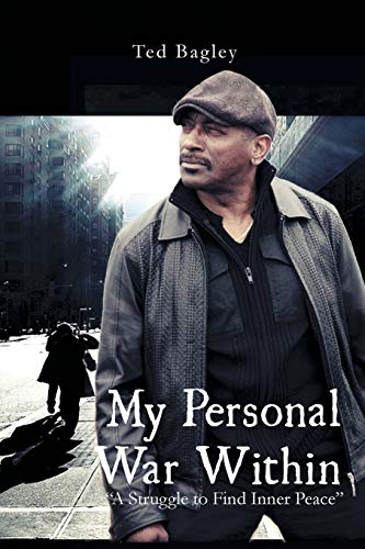 My Personal War Within: "A Struggle to Find Inner Peace"