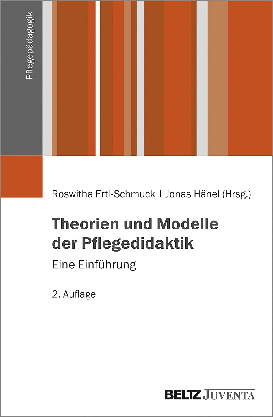 Beltz Juventa Theorien Und Modelle Der Pflegedidaktik: Eine Einführung (Pflegepädagogik)