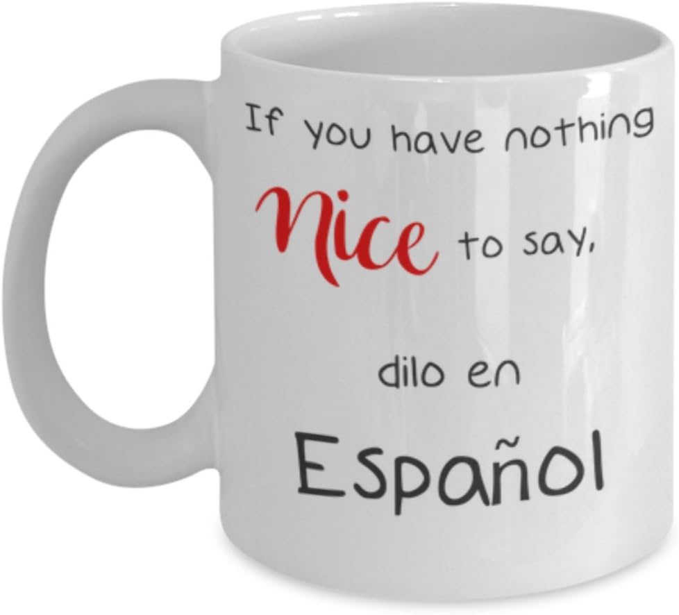 Funny Spanglish Spanish Coffee Mug - Chiste fun tea cup in spanish english- regalo para mama - fun gift for valentines day