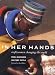 In Her Hands: Craftswomen Changing the World