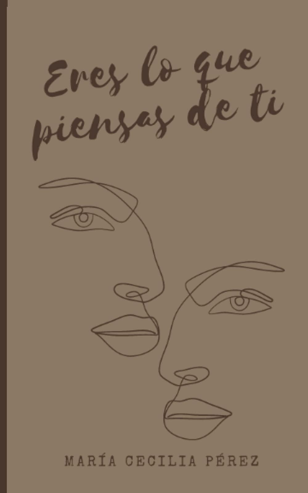 Eres lo que piensas de ti (Spanish Edition)