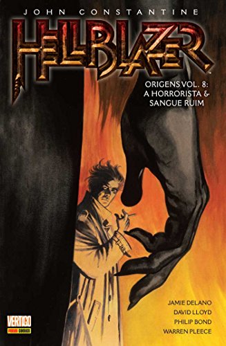 Hellblazer: Origens - Volume 8: A Horrorista & Sangue Ruim