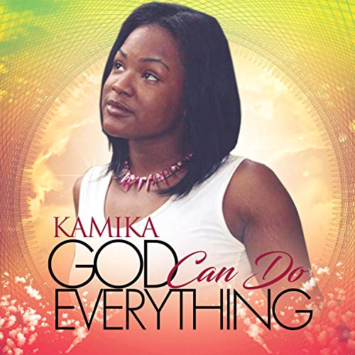 Play GodCanDo Everything by Kamika Kamika on Amazon Music Unlimited