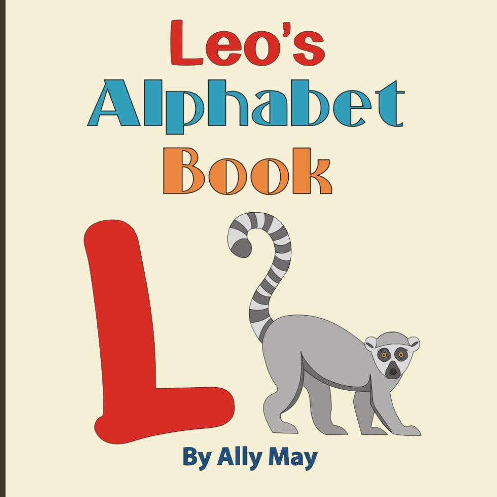 Leo's Alphabet Book: A Children's Personalized Animal ABCs and 123s