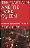 The Captain and the Dark Queen (A Tetralogy of Tales Book 3)