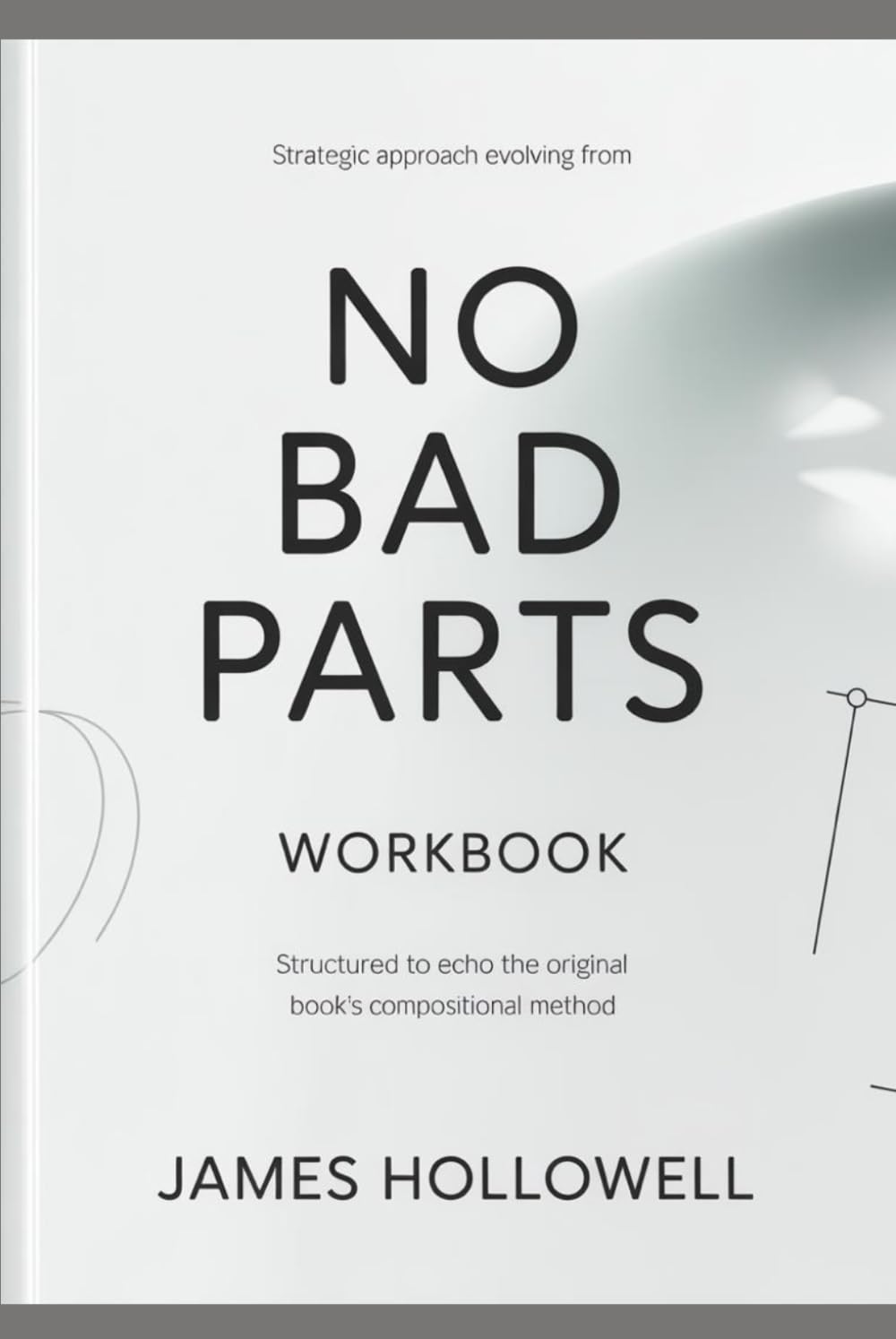 Strategic approach evolving from No Bad Parts: Structured to echo the original book’s compositional method