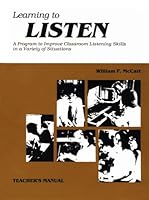 Learning to Listen: A Program to Improve Classroom Listening Skills in a Variety of Situations 083882062X Book Cover