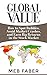 Global Value: How to Spot Bubbles, Avoid Market Crashes, and Earn Big Returns in the Stock Market