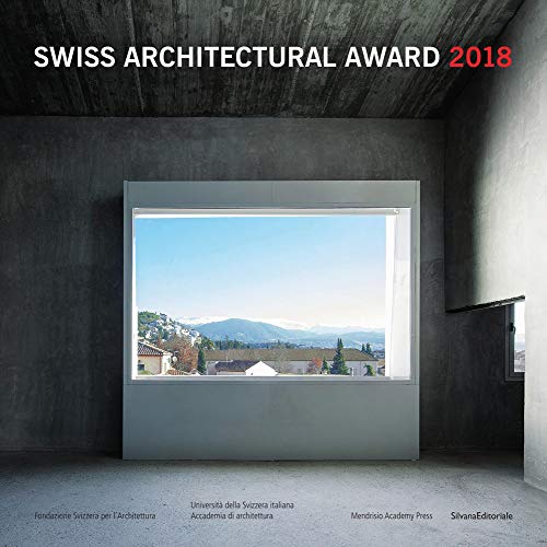 Swiss Architectural Award 2018 (English and Italian Edition)