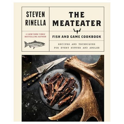 The MeatEater Fish and Game Cookbook: Recipes and Techniques for Every Hunter and Angler
