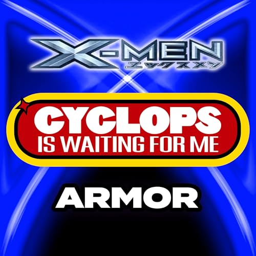 "Armor" Ep. 3 - Cyclops is Waiting for Me - An X-Men Anime Recap Podcast