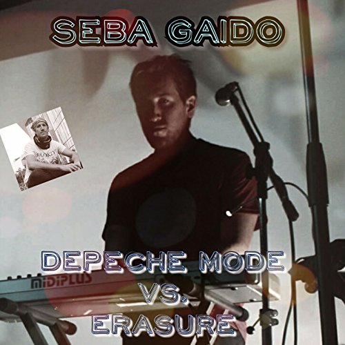Depeche Mode vs. Erasure Seba Gaido Digital Music
