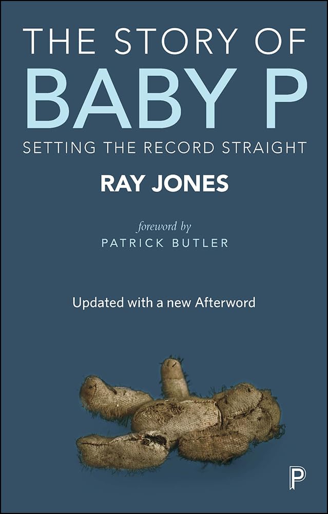 The Story of Baby P: Setting the record straight - Ray Jones