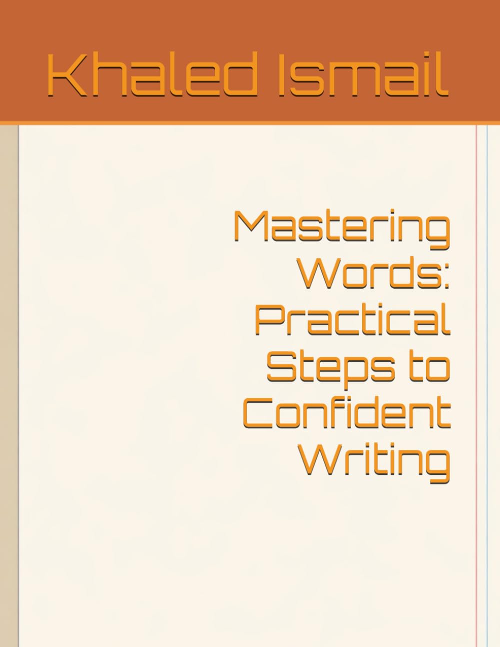 Mastering Words: Practical Steps to Confident Writing