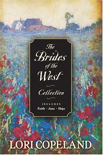 Faith/June/Hope (Brides of the West Series 1-3) (HeartQuest 3-in-1)