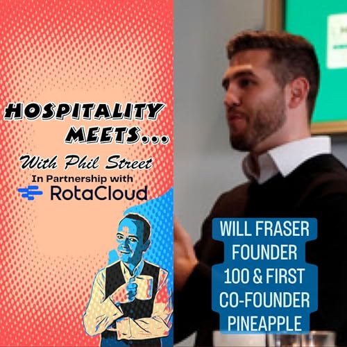 #241 - Hospitality Meets Will Fraser - Why Understanding Drives Performance