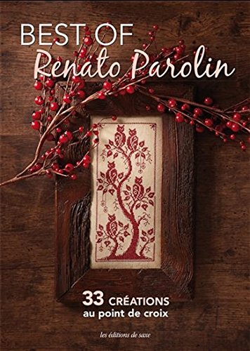 Télécharger Best of Renato Parolin : 33 créations au point de croix PDF