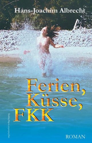 Ferien Küsse FKK  Roman