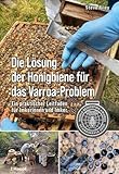 Die Lösung der Honigbiene für das Varroa-Problem: Ein praktischer Leitfaden für Imkerinnen und Imker