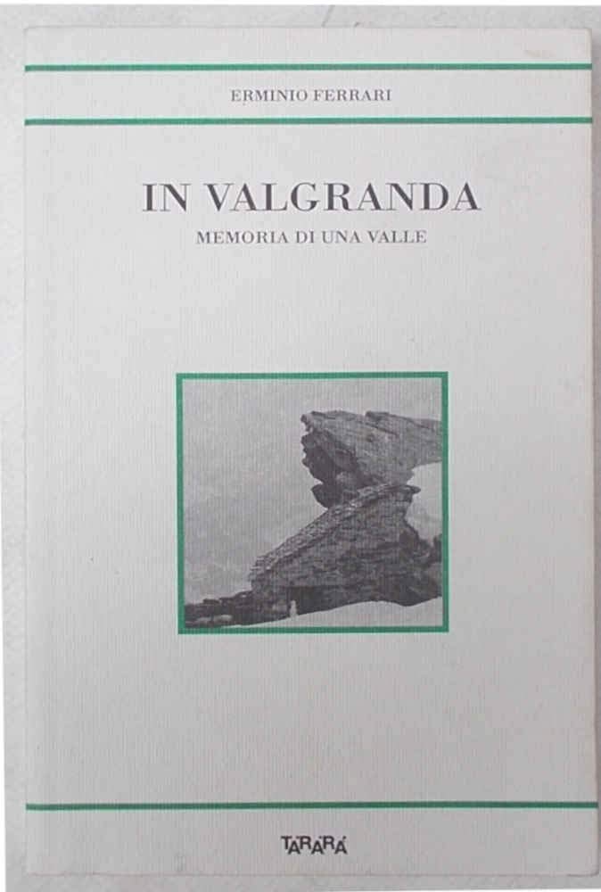 In Valgranda. Memoria Di Una Valle - 4