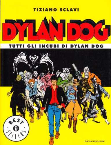 Tutti gli incubi di Dylan Dog Tutti gli incubi di Dylan Dog