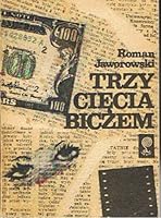 Trzy cięcia biczem 8311064318 Book Cover