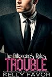 TROUBLE (The Billionaire's Rules, Book 9)