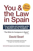 You & The Law in Spain: The Complete Readable Guide for Foreigners in Spain 8469785893 Book Cover