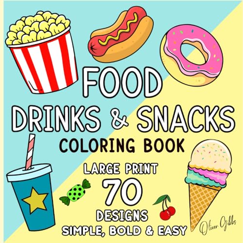 Food Drinks and Snacks Coloring Book: Simple, Bold & Easy Designs for Kids, Adults and Beginners. Large Print- 70 Unique Artworks. (Simple Activity Books by Oliver Gibbs) image 2
