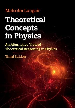 Theoretical Concepts in Physics: An Alternative View of Theoretical Reasoning in Physics 3rd Edition-Wow! eBook