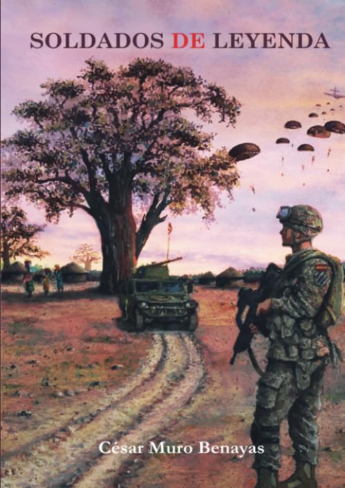 Soldados de leyenda (Spanish Edition)