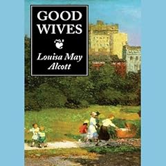Good Wives Audiolibro Por Louisa May Alcott arte de portada