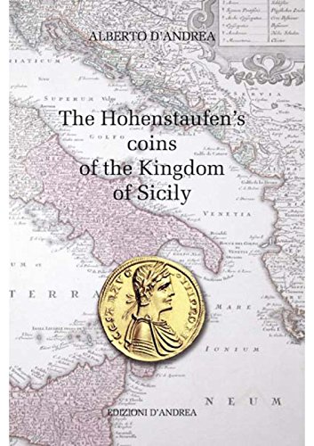 The Hohenstaufen'S Coins Of The Kingdom Of Sicily