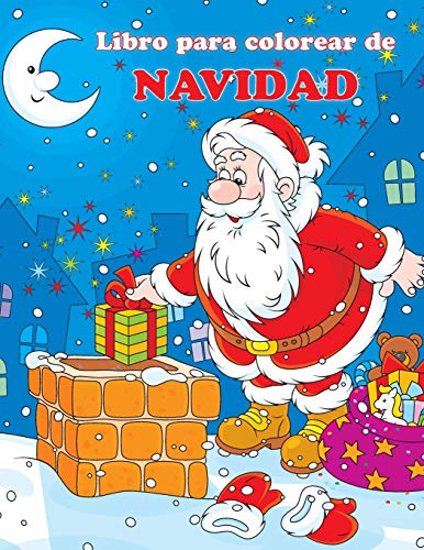 Libro para colorear de Navidad: Las Aventuras de Papá Noel (Libros Divertidos Para Colorear) (Spanish Edition)