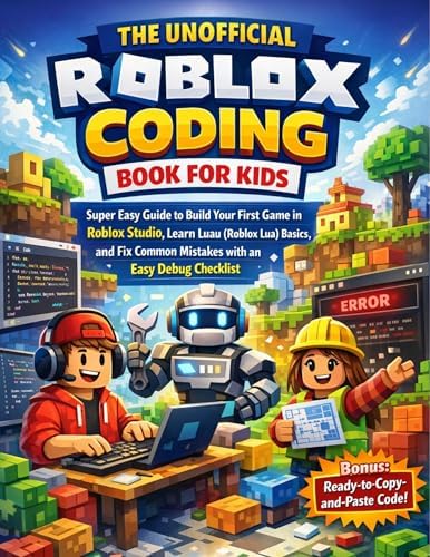 The Unofficial Roblox Coding Book for Kids: Easy Guide to Build Your ...