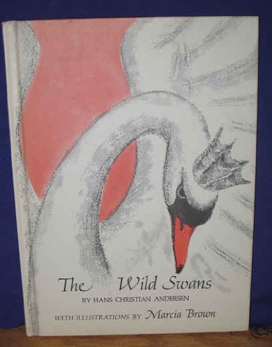 The Wild Swans by Illustrated by Marcia Brown Hans Christian Andersen ...