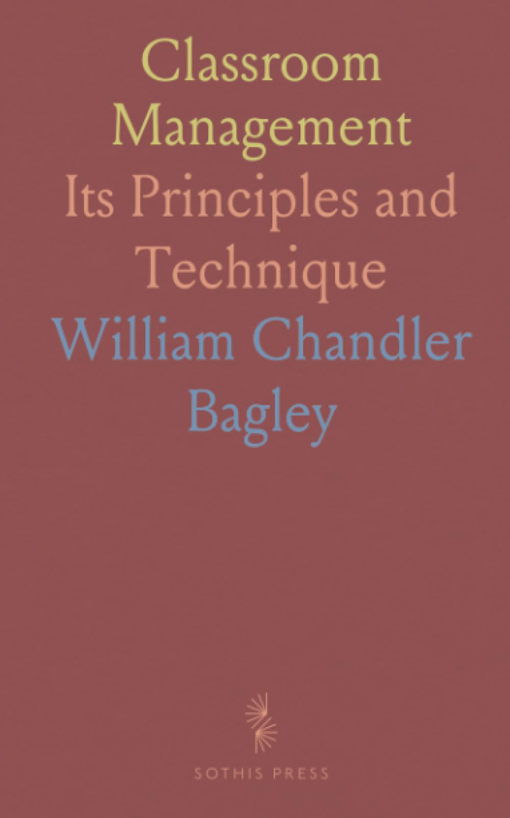 Classroom Management: Its Principles and Technique