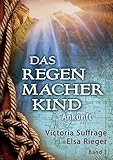 Cover zum Buch Das Regenmacherkind: Ankunft