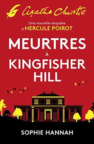 Meurtres a Kingfisher Hill - une Nouvelle Enquete d'Hercule Poirot: Une nouvelle enquête d'Hercule Poirot (Grands Formats)